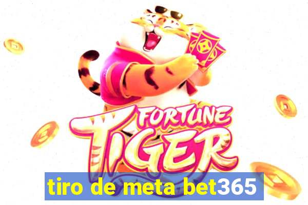 tiro de meta bet365